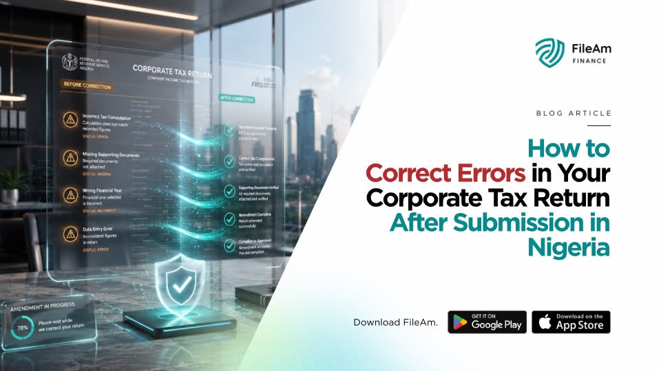 Illustration showing how to correct errors in corporate annual return tax in Nigeria after submission, featuring a digital amendment dashboard, tax compliance workflow, verified corrections, and FileAm Finance branding.